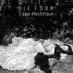Die Form : L' Ame Electrique